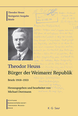 Leinen-Einband Theodor Heuss: Theodor Heuss. Briefe / Theodor Heuss, Bürger der Weimarer Republik von Theodor Heuss
