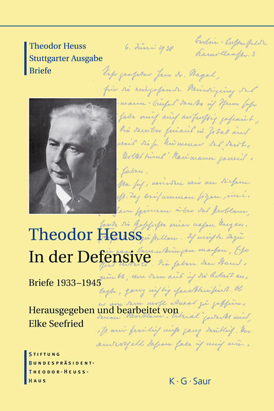 Theodor Heuss: Theodor Heuss. Briefe / Theodor Heuss, In der Defensive