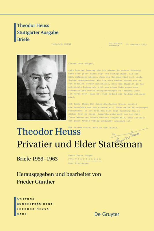 Theodor Heuss: Theodor Heuss. Briefe / Theodor Heuss, Privatier und Elder Statesman