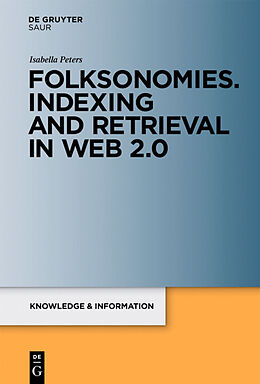 Livre Relié Folksonomies. Indexing and Retrieval in Web 2.0 de Isabella Peters