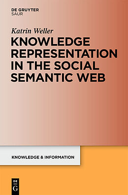 Fester Einband Knowledge Representation in the Social Semantic Web von Katrin Weller