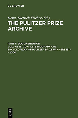 Livre Relié Complete Biographical Encyclopedia of Pulitzer Prize Winners 1917 - 2000 de 