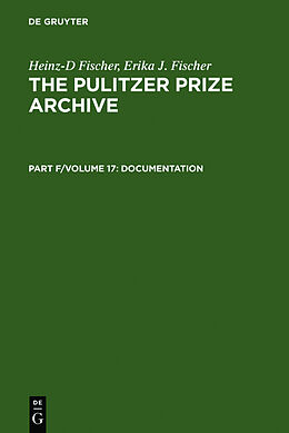 Fester Einband Complete Historical Handbook of the Pulitzer Prize System 1917-2000 von Erika J. Fischer, Heinz-D Fischer
