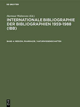 Fester Einband Internationale Bibliographie der Bibliographien 1959-1988 (IBB) / Medizin, Pharmazie / Naturwissenschaften von Hartmut Walravens