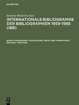 Fester Einband Internationale Bibliographie der Bibliographien 1959-1988 (IBB) / Philosophie / Psychologie / Recht und Verwaltung / Religion, Theologie von Hartmut Walravens