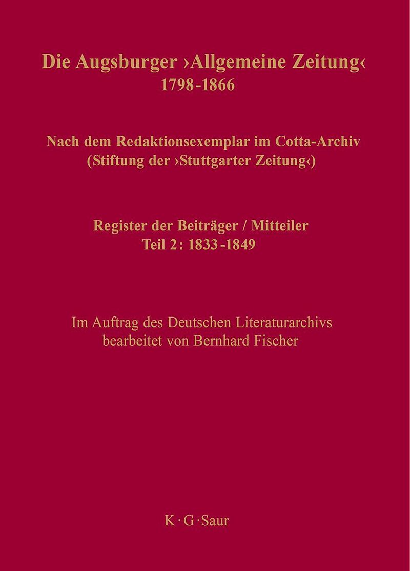 Die Augsburger "Allgemeine Zeitung" 17981866. Teil 2: 18331849 / Register der Beiträger / Mitteiler
