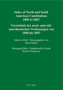 Fester Einband Constitutions of the World 1850 to the Present / Index of North and South American Constitutions 1850 to 2007 von 