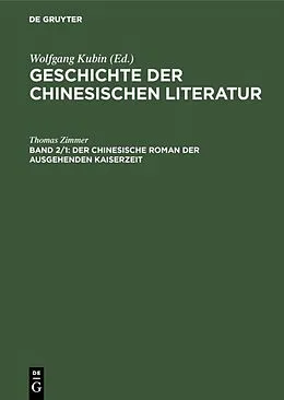 PDF Geschichte der chinesischen Literatur / Der chinesische Roman der ausgehenden Kaiserzeit von Thomas Zimmer