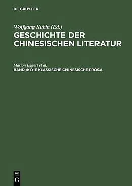 E-Book (pdf) Geschichte der chinesischen Literatur / Die klassische chinesische Prosa von Marion Eggert, Wolfgang Kubin, Rolf Trauzettel