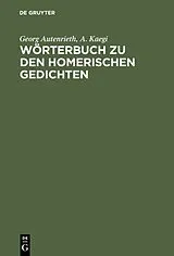Fester Einband Wörterbuch zu den Homerischen Gedichten von Georg Autenrieth, A. Kaegi