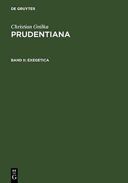 Fester Einband Christian Gnilka: Prudentiana / Exegetica von Christian Gnilka