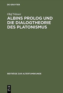 Fester Einband Albins Prolog und die Dialogtheorie des Platonismus von Olaf Nüsser