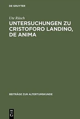 Fester Einband Untersuchungen zu Cristoforo Landino, De anima von Ute Rüsch