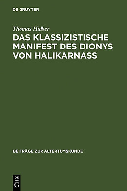 Fester Einband Das klassizistische Manifest des Dionys von Halikarnass von Thomas Hidber