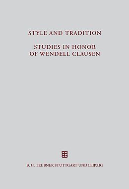 Fester Einband Style and Tradition. Studies in Honor of Wendell Clausen von 