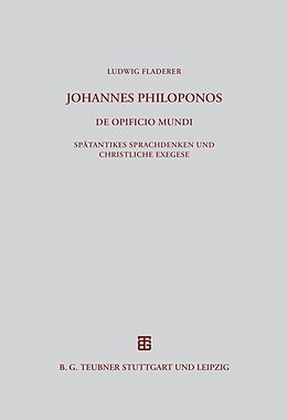 Fester Einband Johannes Philoponos. De opificio mundi von Ludwig Fladerer