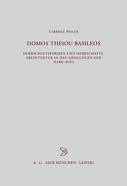 Fester Einband Domos theiou basileos von Gabriele Weiler