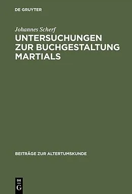 Fester Einband Untersuchungen zur Buchgestaltung Martials von Johannes Scherf
