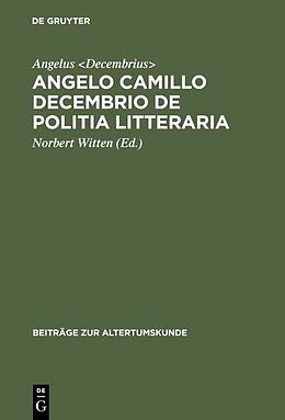 Fester Einband Angelo Camillo Decembrio De politia litteraria von Angelus Decembrius