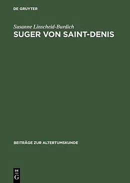 Fester Einband Suger von Saint-Denis von Susanne Linscheid-Burdich
