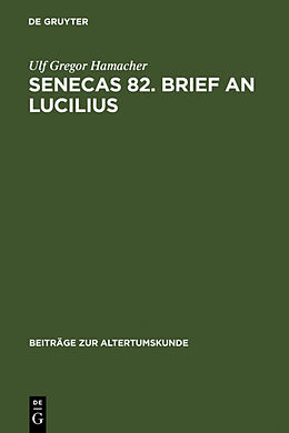 Fester Einband Senecas 82. Brief an Lucilius von Ulf Gregor Hamacher
