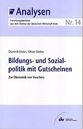 E-Book (pdf) Bildungs- und Sozialpolitik mit Gutscheinen von Dominik Enste, Oliver Stettes