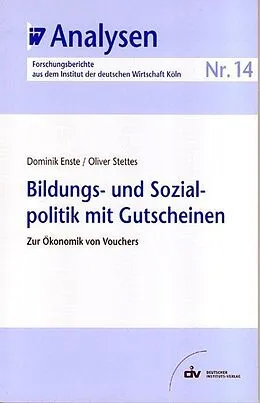 E-Book (pdf) Bildungs- und Sozialpolitik mit Gutscheinen von Dominik Enste, Oliver Stettes