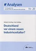 E-Book (pdf) Deutschland vor einem neuen Industriezeitalter? von Michael Grömling, Karl Lichtblau