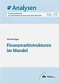 E-Book (pdf) Finanzmarktstrukturen im Wandel von Manfred Jäger