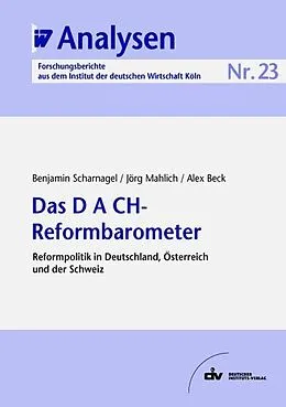 E-Book (pdf) Das D A CH-Reformbarometer von Benjamin Scharnagel, Jörg Mahlich, Alex Beck