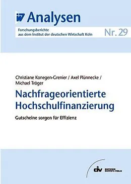 E-Book (pdf) Nachfrageorientierte Hochschulfinanzierung von Christiane Konegen-Grenier, Axel Plünnecke, Michael Tröger