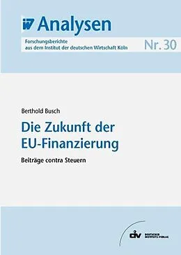 E-Book (pdf) Die Zukunft der EU-Finanzierung von Berthold Busch