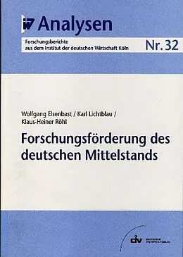 E-Book (pdf) Forschungsförderung des deutschen Mittelstands von Wolfgang Elsenbast, Karl Lichtblau, Klaus H Röhl