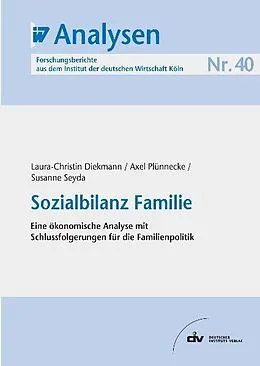 E-Book (pdf) Sozialbilanz Familie von Laura Diekmann, Axel Plünnecke, Susanne Seyda
