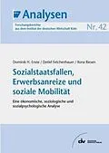 E-Book (pdf) Sozialstaatsfallen, Erwerbsanreize und soziale Mobilität von Dominik H Enste, Detlef Fetchenhauser, Ilona Riesen