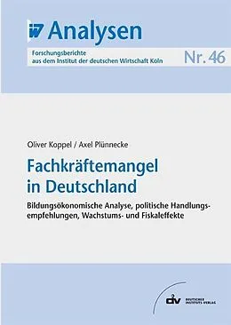 E-Book (pdf) Fachkräftemangel in Deutschland von Oliver Koppel, Axel Plünnecke