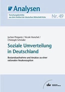 E-Book (pdf) Soziale Umverteilung in Deutschland von Jochen Pimpertz, Nicole Horschel, Christoph Schröder