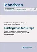 E-Book (pdf) Einstiegsmonitor Europa von Axel Plünnecke, Benjamin Scharnagel, Oliver Stettes