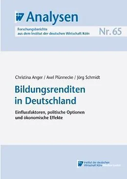 E-Book (pdf) Bildungsrenditen in Deutschland von Christina Anger, Axel Plünnecke, Jörg Schmidt