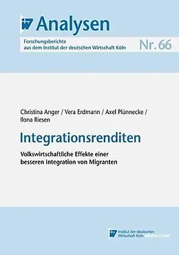 E-Book (pdf) Integrationsrenditen von Christina Anger, Vera Erdmann, Axel Plünnecke