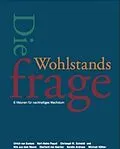 E-Book (pdf) Die Wohlstandsfrage von Ulrich Van Suntum, Karl-Heinz Paqué, Christoph M. Schmidt
