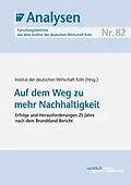 E-Book (pdf) Auf dem Weg zu mehr Nachhaltigkeit von Institut der deutschen Wirtschaft Köln