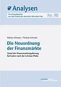 E-Book (pdf) Die Neuordnung der Finanzmärkte von Markus Demary, Thomas Schuster