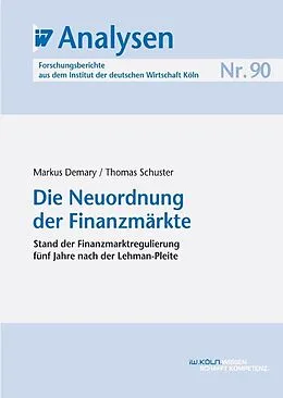 E-Book (pdf) Die Neuordnung der Finanzmärkte von Markus Demary, Thomas Schuster