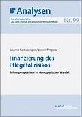 E-Book (pdf) Finanzierung des Pflegefallrisikos von Susanna Kochskämper, Jochen Pimpertz