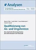 E-Book (pdf) Qualifizierung von An- und Ungelernten von Regina Flake, Lydia Malin, Lena Middendorf