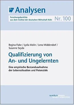E-Book (pdf) Qualifizierung von An- und Ungelernten von Regina Flake, Lydia Malin, Lena Middendorf