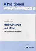 E-Book (pdf) Marktwirtschaft und Moral von Dominik H Enste