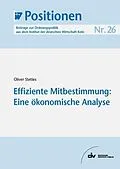 E-Book (pdf) Effiziente Mitbestimmung: Eine ökonomische Analyse von Oliver Stettes