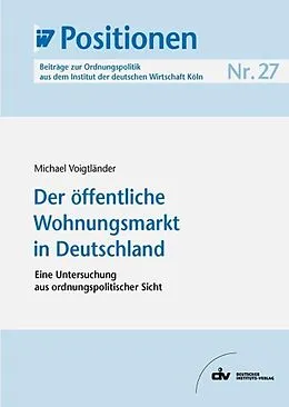 E-Book (pdf) Der öffentliche Wohnungsmarkt in Deutschland von Michael Voigtländer